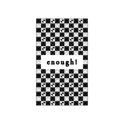 enough!